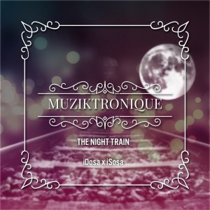 Listen to The Night Train song with lyrics from Muziktronique