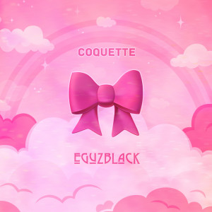 Eguzblack的專輯COQUETTE