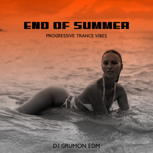 Album End of Summer Progressive Trance Vibes from DJ Grumon EDM