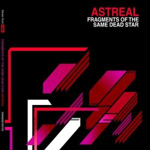 Astreal的專輯Fragments Of The Same Dead Star