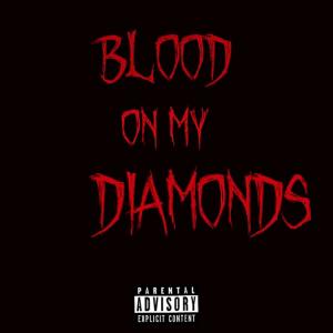 Listen to Blood On My Diamonds (Explicit) song with lyrics from Sayso