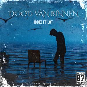 ดาวน์โหลดและฟังเพลง Dood van Binnen (feat. Lot & Digitalprodthis|Explicit) พร้อมเนื้อเพลงจาก HOOX