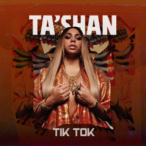 收听TASHAN的Tik Tok (Explicit)歌词歌曲
