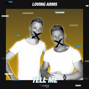 ดาวน์โหลดและฟังเพลง Tell Me พร้อมเนื้อเพลงจาก Loving Arms