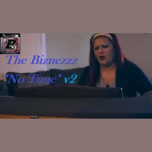 The Biznezzz的專輯No Time v2 (All Piano version 2)