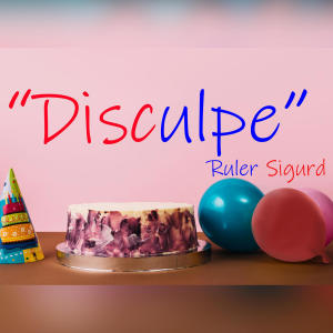 Ruler的專輯Disculpe (feat. Ruler) [Explicit]
