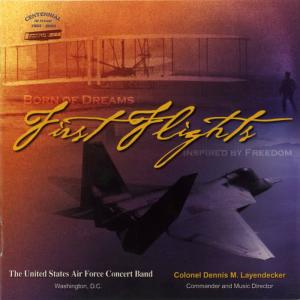 US Air Force Concert Band的專輯Born Of Dreams: First Flights