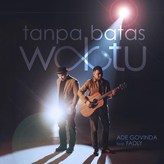 Download Lagu Tanpa Batas Waktu Feat. Fadly oleh Ade ...