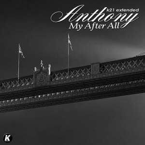 Listen to My After All (K21Extended) song with lyrics from ANTHONY