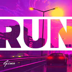 ดาวน์โหลดและฟังเพลง Run พร้อมเนื้อเพลงจาก G-Loco
