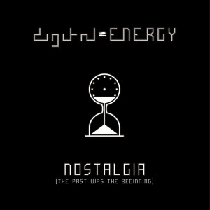 ดาวน์โหลดและฟังเพลง Nostalgia (Rob Dust Single Mix) พร้อมเนื้อเพลงจาก Digital Energy