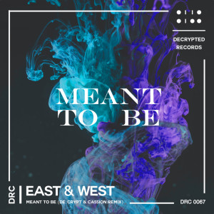 East & West的专辑Meant to Be (De:crypt & Ca55ion Remix)