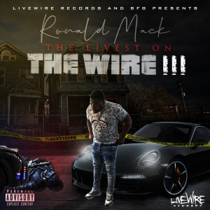 Ronald Mack的專輯The Livest On The Wire 3 (Explicit)