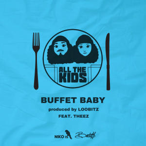 Dengarkan lagu Buffet Baby nyanyian All The Kids dengan lirik