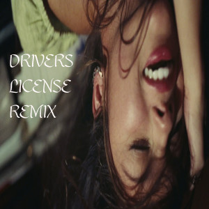 ดาวน์โหลดและฟังเพลง Drivers License Remix พร้อมเนื้อเพลงจาก Oliva