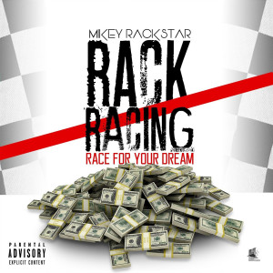 Album Rack Racing (Explicit) from Mikey Rackstar