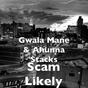 Listen to Scam Likely (Explicit) song with lyrics from Gwala Mane
