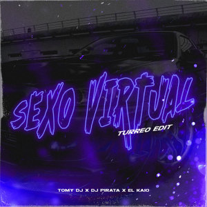 Dj Pirata的專輯Sexo Virtual (Turreo Edit) (Remix)