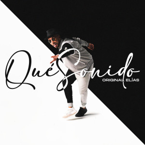 收聽Original Elias的Qué Sonido歌詞歌曲