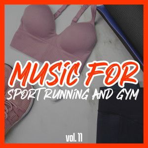 Album Music for Sport Running and Gym, Vol. 11 oleh 