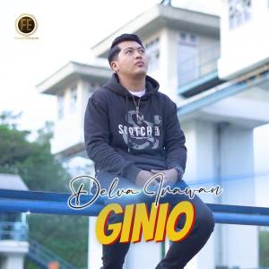 Dengarkan Ginio lagu dari Delva Irawan dengan lirik