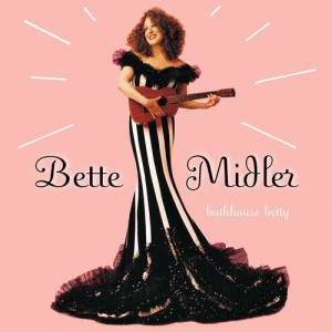 Bette Midler的專輯Bathhouse Betty