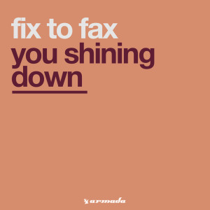 Listen to Down You song with lyrics from Fix To Fax