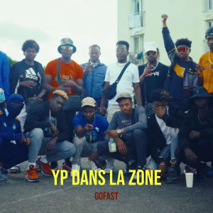 Album Yp Dans La Zone (Explicit) from Gofast