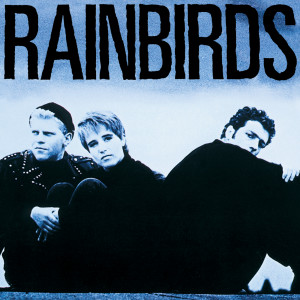 Rainbirds的專輯Rainbirds (25th Anniversary Edition)