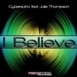 ดาวน์โหลดและฟังเพลง I Believe (feat. Julie Thompson) [Friscia and Lamboy Dub Mix] (Friscia and Lamboy Dub Mix) พร้อมเนื้อเพลงจาก Cybersutra