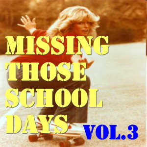 Album Missing Those School Days, Vol.3 from Various