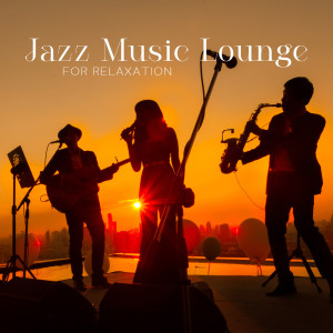 Piano Lounge Club的专辑Jazz Music Lounge for Relaxation