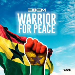Listen to Warrior for Peace (Explicit) song with lyrics from Edem