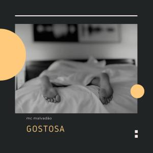 ดาวน์โหลดและฟังเพลง Gostosa (Explicit) พร้อมเนื้อเพลงจาก mc malvadão