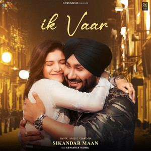 收聽Sikandar Maan的Ik Vaar歌詞歌曲