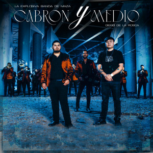 Listen to Cabrón y Medio (Explicit) song with lyrics from Diego DeLa Rosca