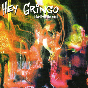 Dengarkan lagu Get the Funk Out (Live) nyanyian Hey Gringo dengan lirik