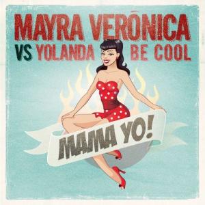 收聽Mayra Veronica的Mama Yo! (Radio Edit)歌詞歌曲