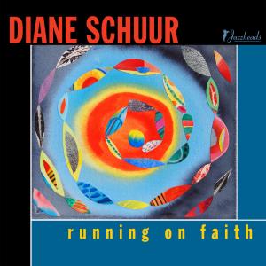 Diane Schuur的專輯Running on Faith