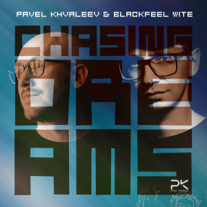 收聽Pavel Khvaleev的Chasing Dreams (Vocal Mix)歌詞歌曲