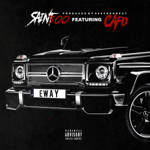 Listen to E Way (feat. Capo) (Explicit) song with lyrics from Saint300