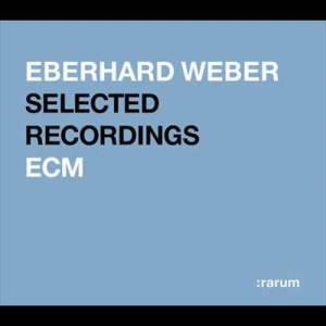 Eberhard Weber的專輯Selected Recordings