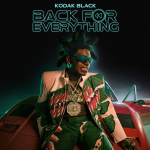 Kodak Black的專輯Back For Everything (Explicit)