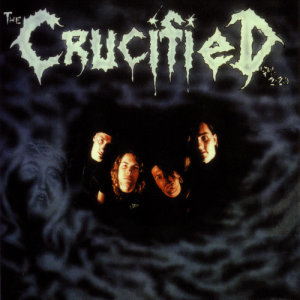 The Crucified的專輯The Crucified
