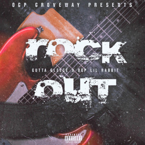 收聽OGP Lil Rabbit的Rock Out (Explicit)歌詞歌曲