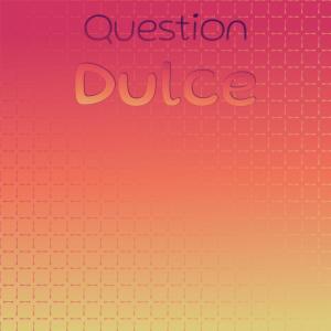 Album Question Dulce from Various