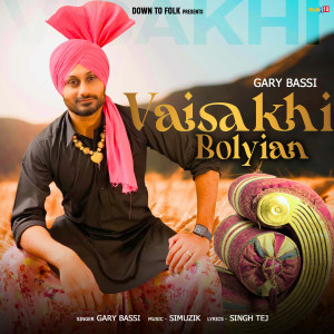Listen to Vaisakhi Bolyian song with lyrics from Gary Bassi