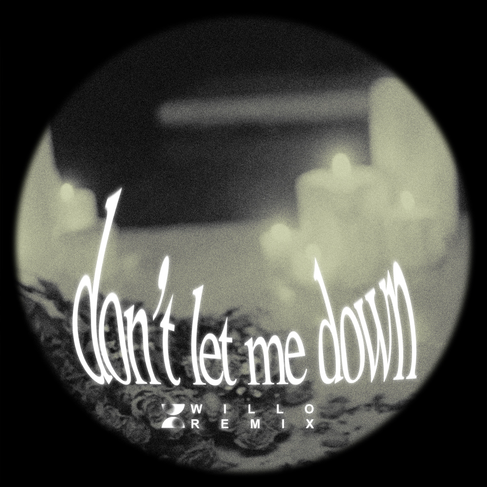 Don't Let Me Down (feat. BENEE) (Willo Remix)