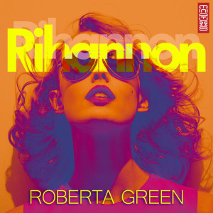 Roberta Green的专辑Rihannon