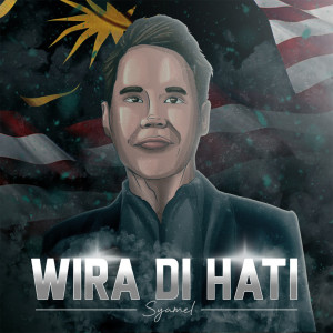 ดาวน์โหลดและฟังเพลง Wira Di Hati พร้อมเนื้อเพลงจาก Syamel